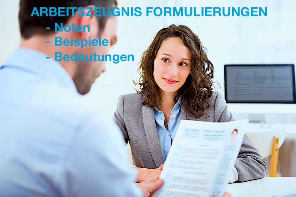 Arbeitszeugnis Formulierungen: Alle Bedeutungen, Noten, Beispiele