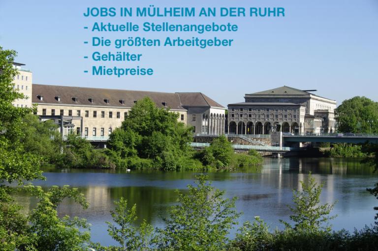 Jobs in Mülheim an der Ruhr: Aktuelle Stellenangebote, Gehälter und Infos